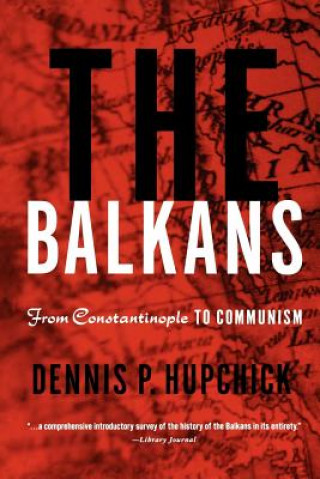 Carte Balkans Dennis P. Hupchick