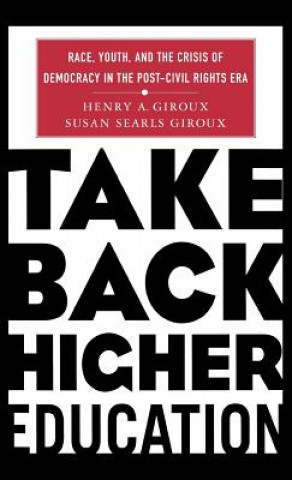 Könyv Take Back Higher Education Henry A. Giroux