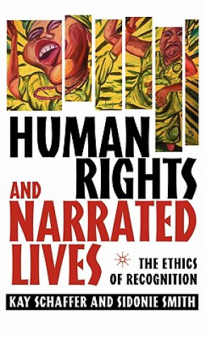 Kniha Human Rights and Narrated Lives Sidonie Smith