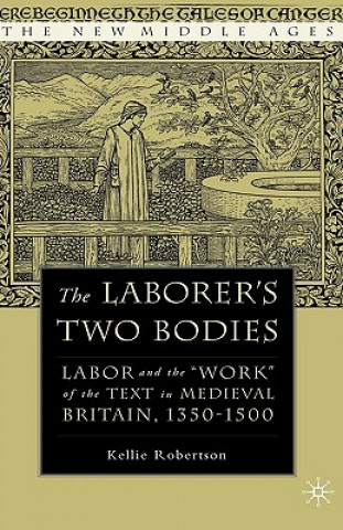 Kniha Laborer's Two Bodies Kellie Robertson