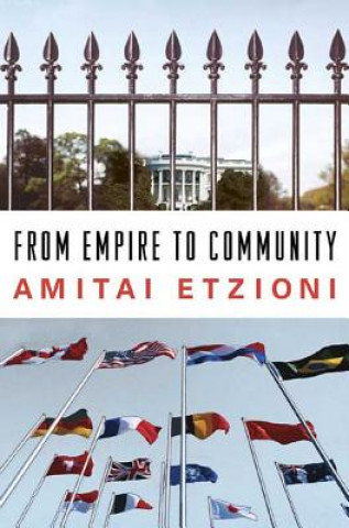 Carte From Empire to Community Amitai Etzioni