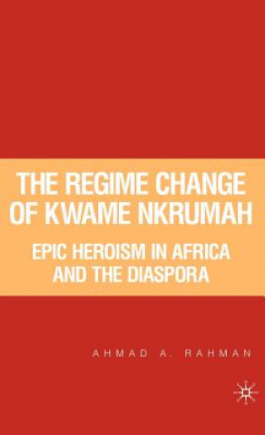 Kniha Regime Change of Kwame Nkrumah Ahmad Rahman