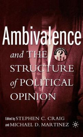 Książka Ambivalence and the Structure of Political Opinion S. Craig