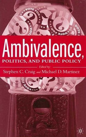 Carte Ambivalence, Politics and Public Policy S. Craig
