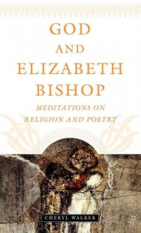 Carte God and Elizabeth Bishop Cheryl Walker