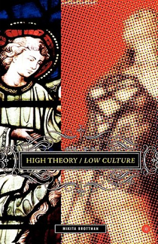 Kniha High Theory/Low Culture Mikita Brottman