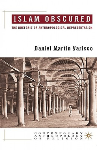 Kniha Islam Obscured Daniel Martin Varisco