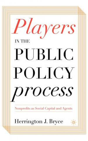 Książka Players in the Public Policy Process Herrington J. Bryce