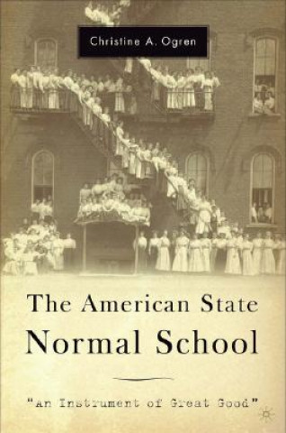 Kniha American State Normal School Christine A. Ogren