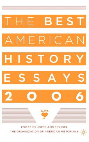 Carte Best American History Essays 2006 Organization Of American Historians