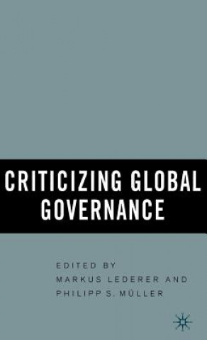 Könyv Criticizing Global Governance M. Lederer