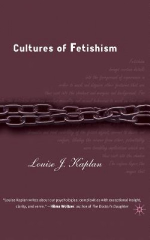 Kniha Cultures of Fetishism Louise J. Kaplan