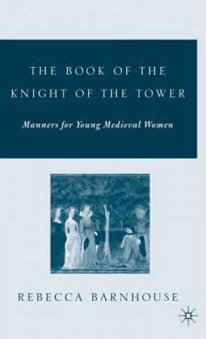 Carte Book of the Knight of the Tower Rebecca Barnhouse