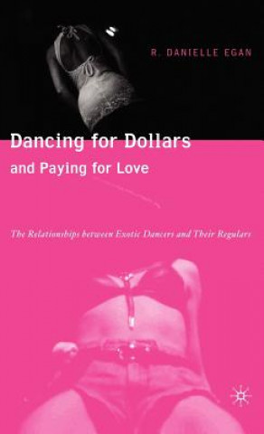 Buch Dancing for Dollars and Paying for Love Danielle Egan