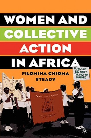 Kniha Women and Collective Action in Africa Filomina Chioma Steady