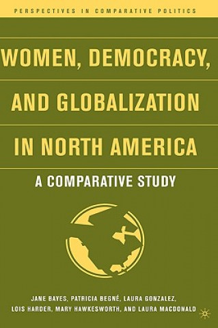 Książka Women, Democracy, and Globalization in North America J. Bayes