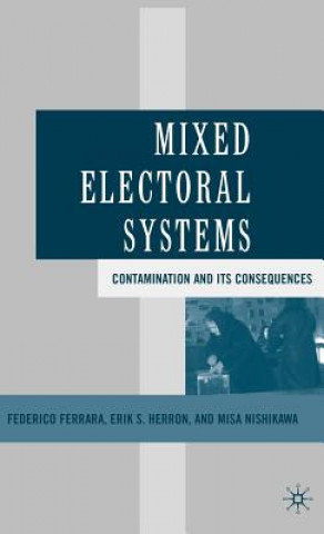 Книга Mixed Electoral Systems Federico Ferrara