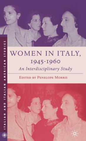 Libro Women in Italy, 1945-1960: An Interdisciplinary Study Penelope Morris