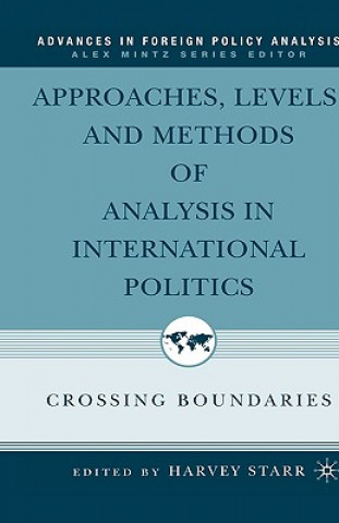 Könyv Approaches, Levels, and Methods of Analysis in International Politics H. Starr