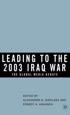 Libro Leading to the 2003 Iraq War Alexander Nikolaev