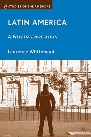 Carte Latin America: A New Interpretation Laurence Whitehead