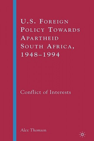 Βιβλίο U.S. Foreign Policy Towards Apartheid South Africa, 1948-1994 Alex Thomson