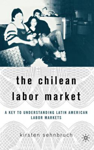 Carte Chilean Labor Market Kirsten Sehnbruch