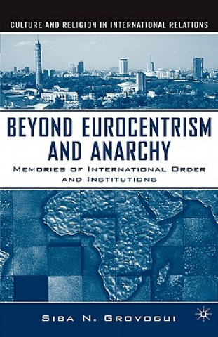 Carte Beyond Eurocentrism and Anarchy Siba N'Zatioula Grovogui
