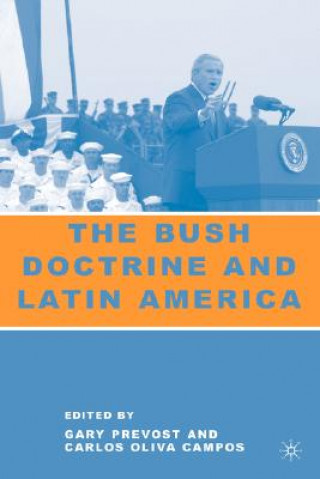 Kniha Bush Doctrine and Latin America Gary Prevost