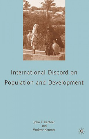 Könyv Struggle for International Consensus on Population and Development John F. Kantner