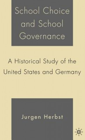 Buch School Choice and School Governance Jurgen Herbst