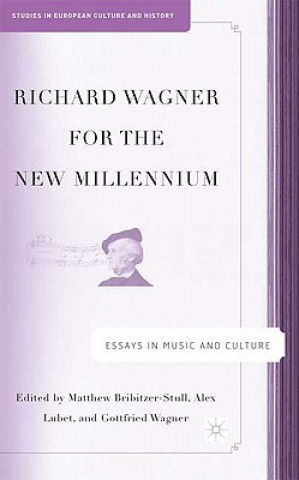 Книга Richard Wagner for the New Millennium Alex Lubet