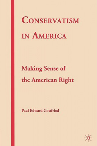 Carte Conservatism in America Paul Gottfried