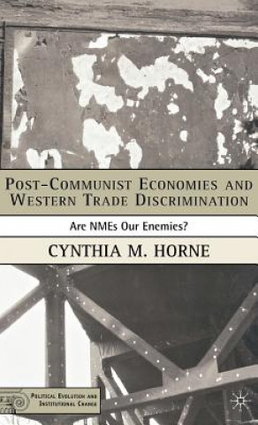Carte Post-Communist Economies and Western Trade Discrimination Cynthia M. Horne