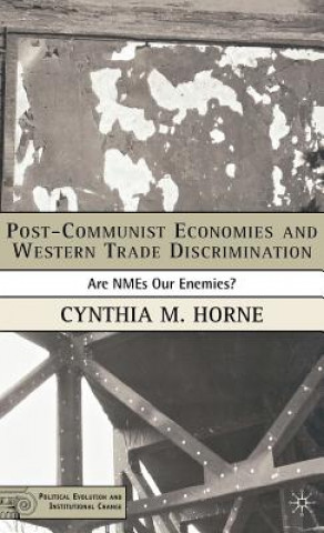 Kniha Post-Communist Economies and Western Trade Discrimination Cynthia M. Horne