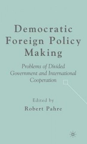 Книга Democratic Foreign Policy Making R. Pahre