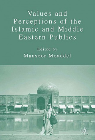 Książka Values and Perceptions of the Islamic and Middle Eastern Publics M. Moaddel