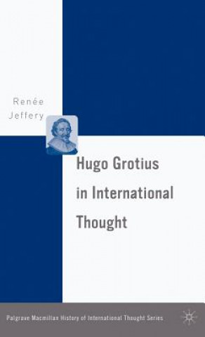 Knjiga Hugo Grotius in International Thought Renee Jeffery