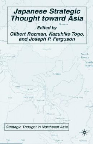 Kniha Japanese Strategic Thought toward Asia Gilbert Rozman