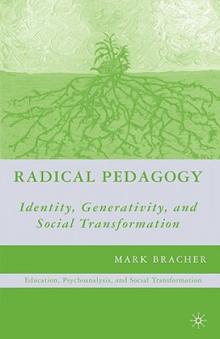 Carte Radical Pedagogy Mark Bracher