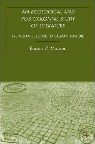 Kniha Ecological and Postcolonial Study of Literature Robert P. Marzec