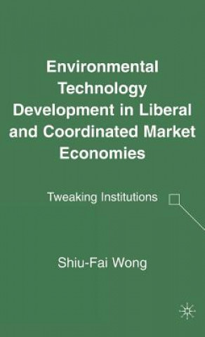 Carte Environmental Technology Development in Liberal and Coordinated Market Economies Shiufai Wong