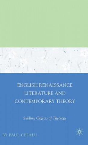 Kniha English Renaissance Literature and Contemporary Theory Paul Cefalu