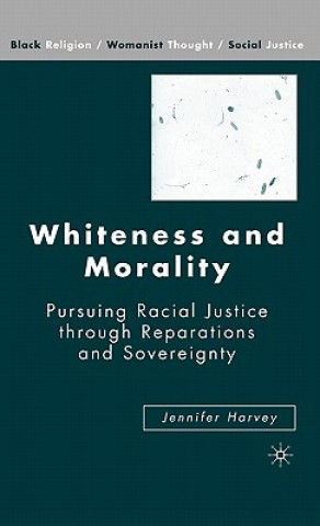 Könyv Whiteness and Morality Jennifer Harvey