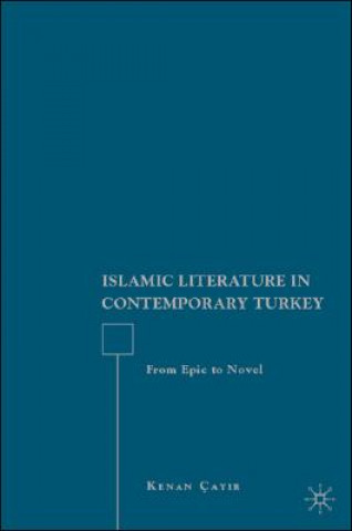 Libro Islamic Literature in Contemporary Turkey Kenan Cayir