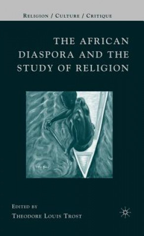 Könyv African Diaspora and the Study of Religion Theodore Louis Trost