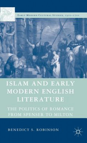 Kniha Islam and Early Modern English Literature Benedict Robinson