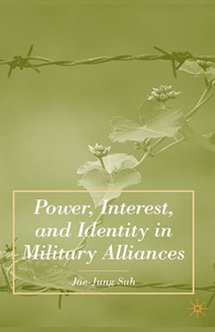 Book Power, Interest, and Identity in Military Alliances Jae-Jung Suh