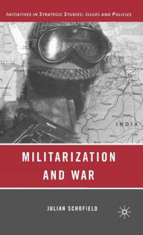 Könyv Militarization and War Julian Schofield
