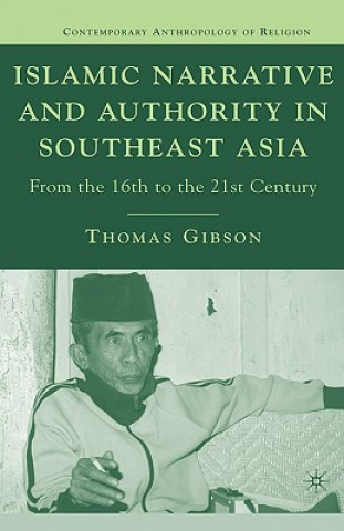 Buch Islamic Narrative and Authority in Southeast Asia Thomas Gibson